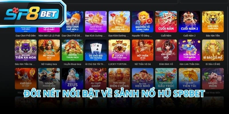 Nổ Hũ tại SP8BET cho phép người chơi lựa chọn game dựa trên chủ đề