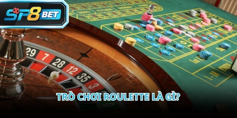 Roulette là gì và khái niệm cơ bản cho người mới tham gia đổi thưởng