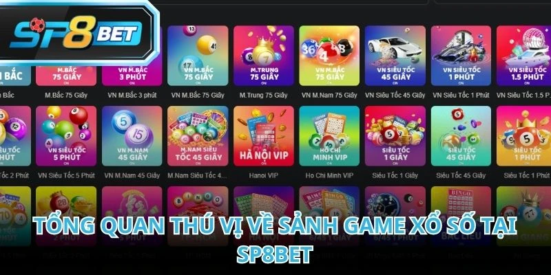 Xổ số SP8BET được đầu tư đồng bộ từ giao diện đến hệ thống vận hành